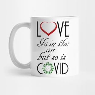 Love Is In The Air But So Is Covid, best gift for valentine Mug